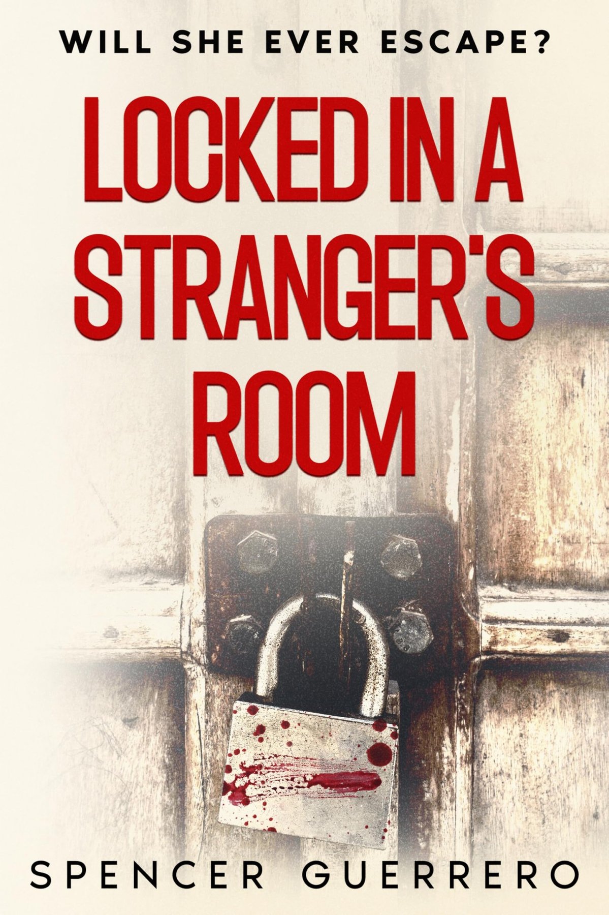 Cover of LOCKED IN A STRANGER'S ROOM
