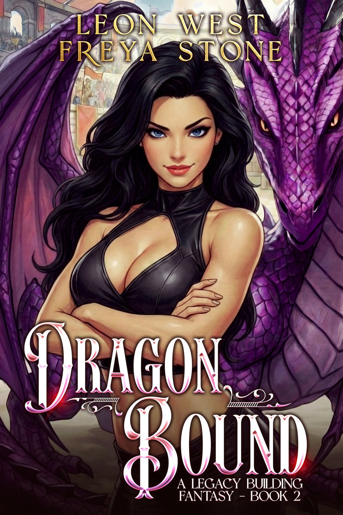 Cover of Dragon Bound 2: A Legacy Building Fantasy