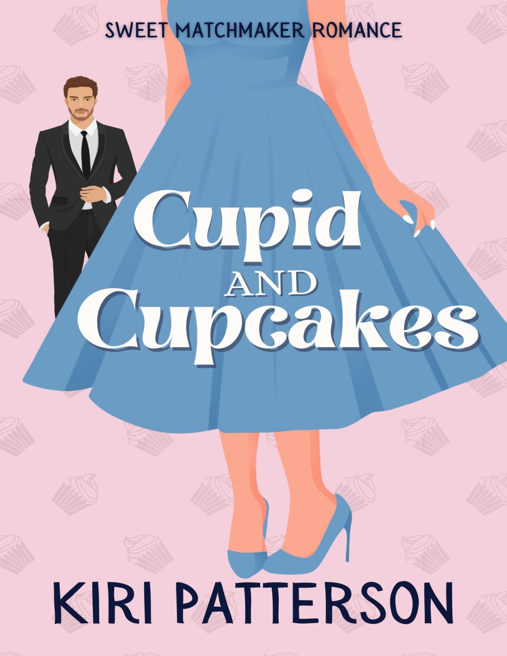 Cover of Cupid and Cupcakes: Sweet Matchmaker Romance