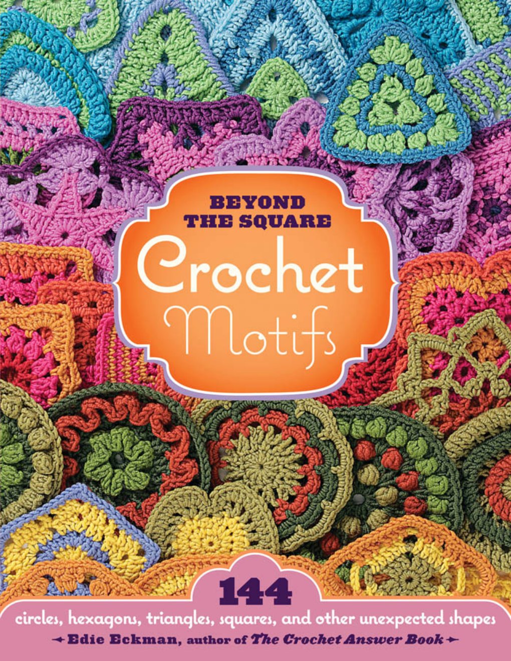 Cover of Beyond the Square Crochet Motifs
