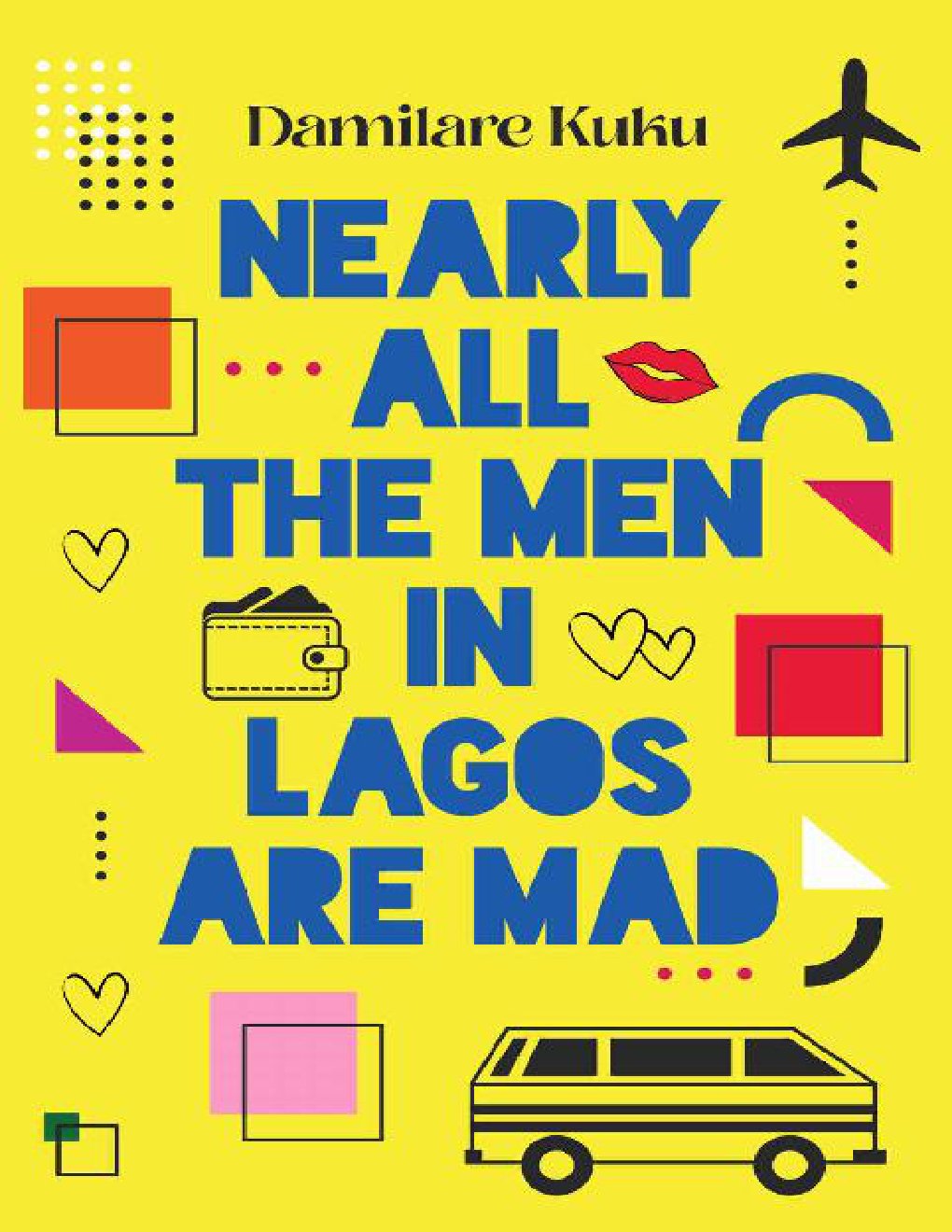 Cover of Nearly all the Men in Lagos are Mad