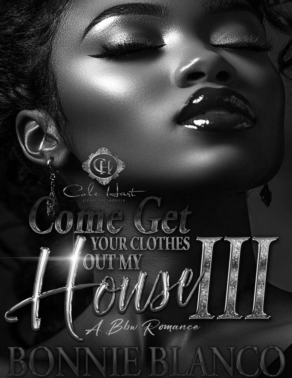Cover of Come Get Your Clothes Out My House 3: A BBW Romance: Finale