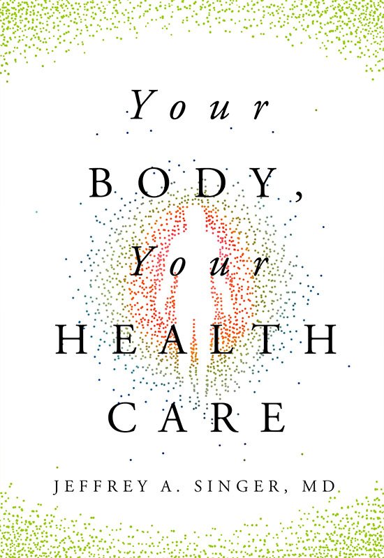 Cover of Your Body, Your Health Care