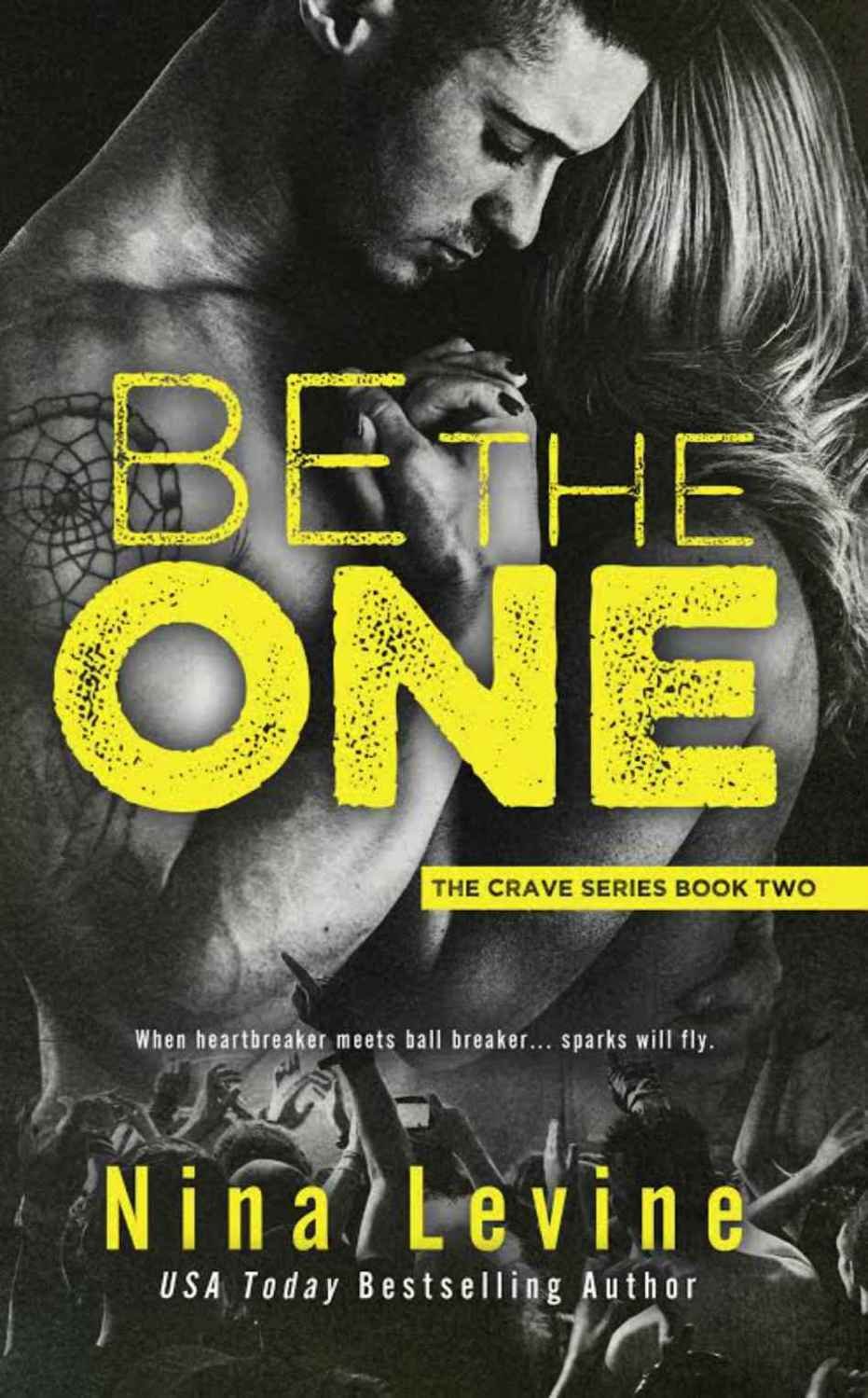 Cover of Be The One (Crave #2)