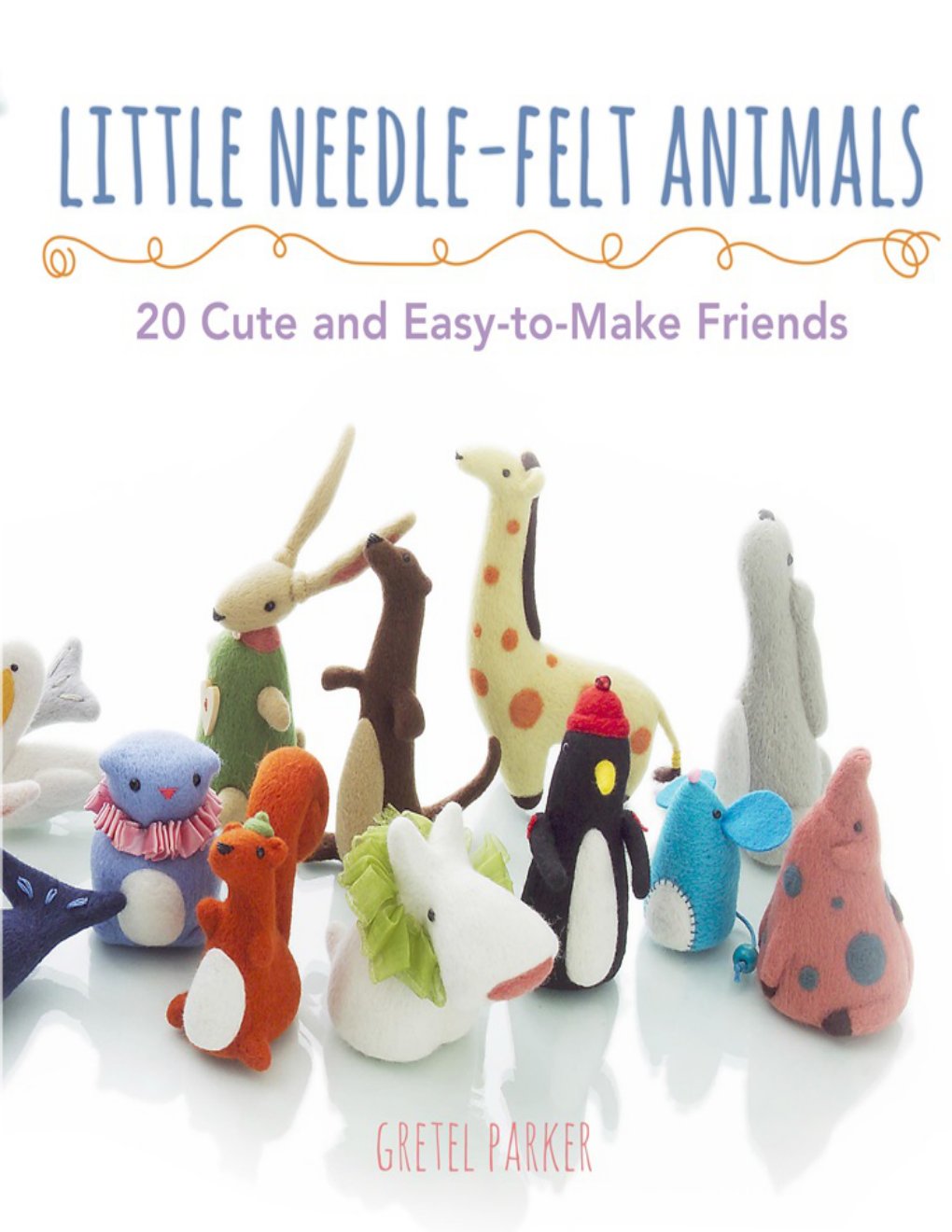 Cover of Little Needle-Felt Animals