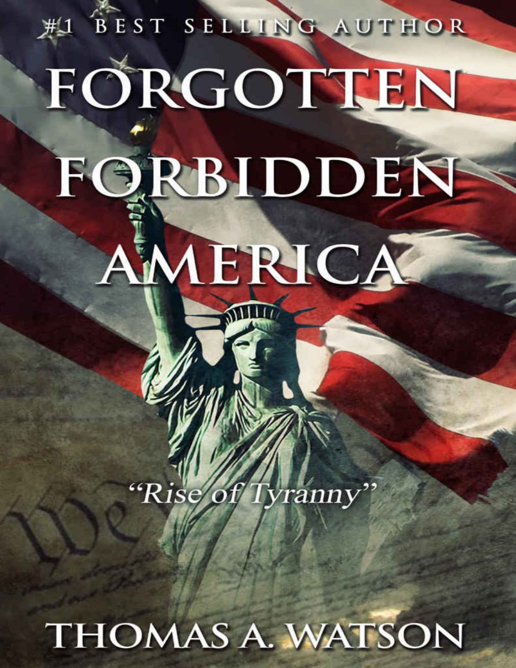 Cover of Forgotten Forbidden America: Rise of Tyranny