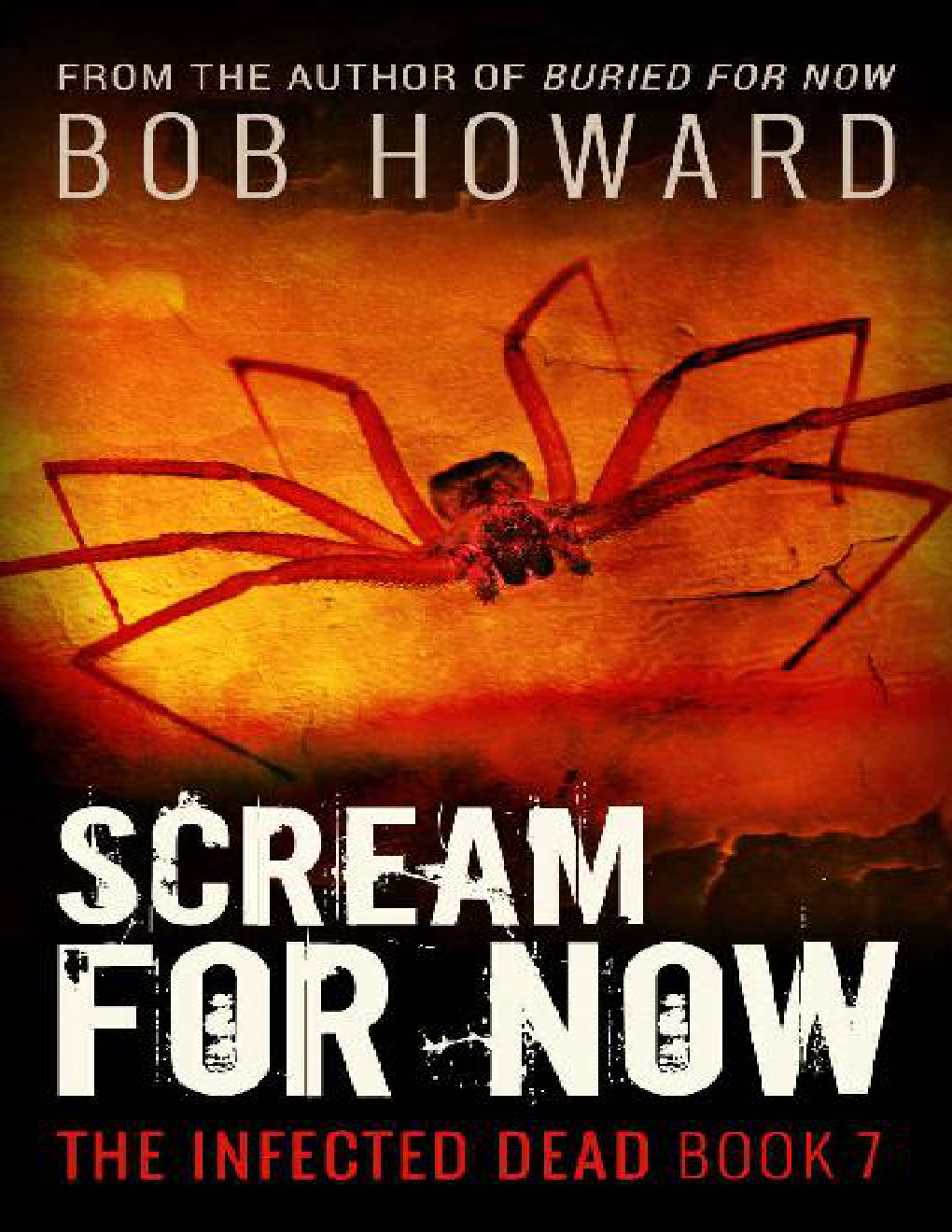 Cover of The Infected Dead (Book 7): Scream For Now