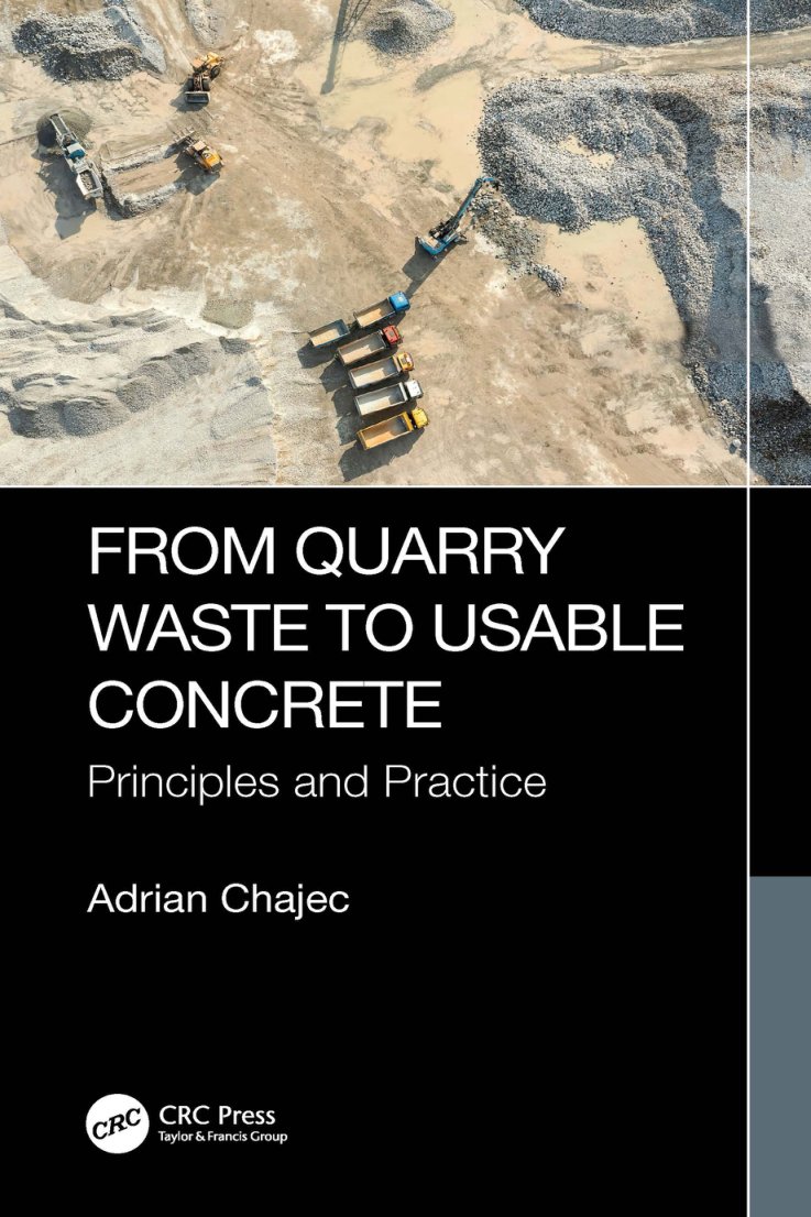 Cover of From Quarry Waste to Usable Concrete: Principles and Practice