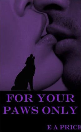 Cover of For Your Paws Only (Supernatural Enforcers Agency #2)
