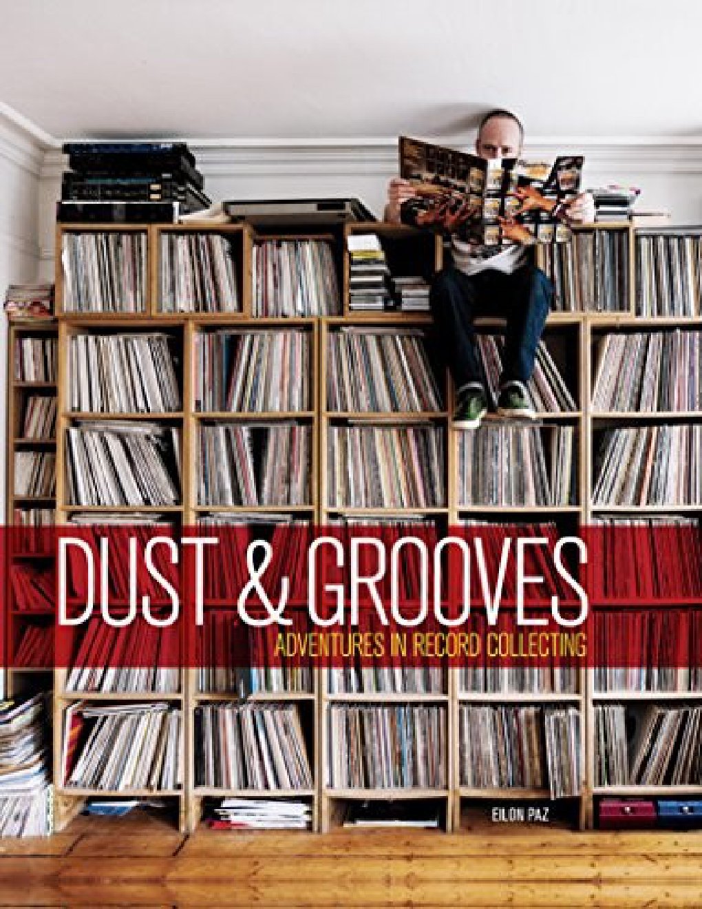 Cover of Dust & Grooves: Adventures in Record Collecting