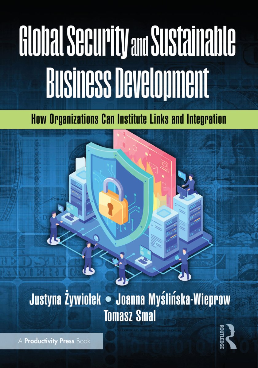 Cover of Global Security and Sustainable Business Development: How Organizations Can Institute Links and Integration