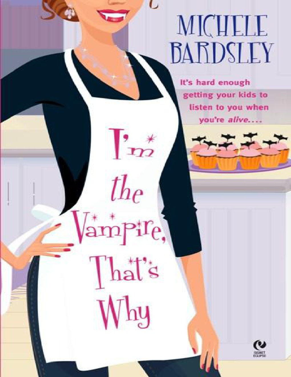 Cover of I'm the Vampire, That's Why