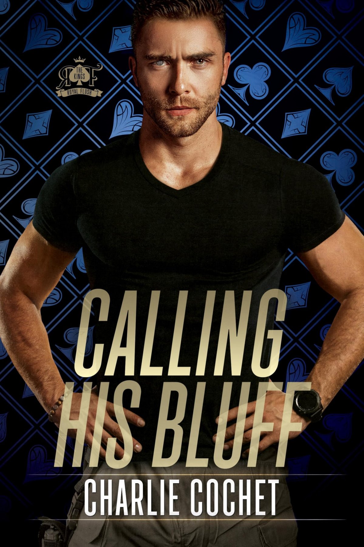 Cover of Calling His Bluff (The Kings: Royal Flush Book 2)