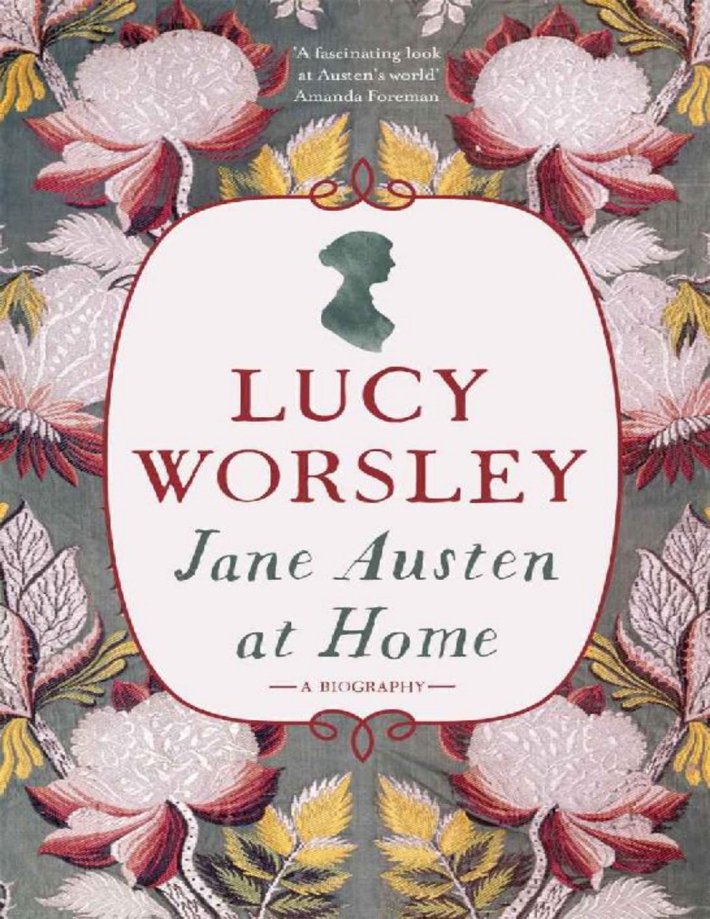 Cover of Jane Austen at Home: A Biography