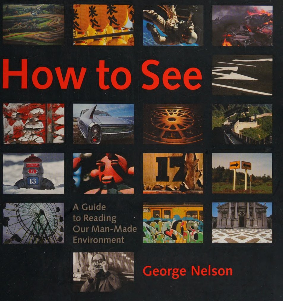 Cover of How to see : a guide to reading our man-made environment