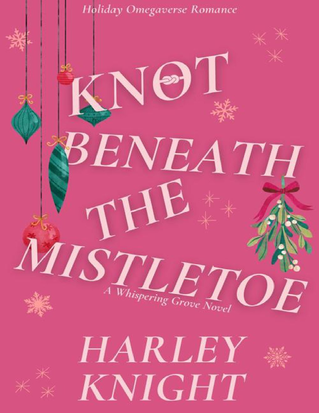 Cover of Knot Beneath the Mistletoe: A Holiday Omegaverse Romance