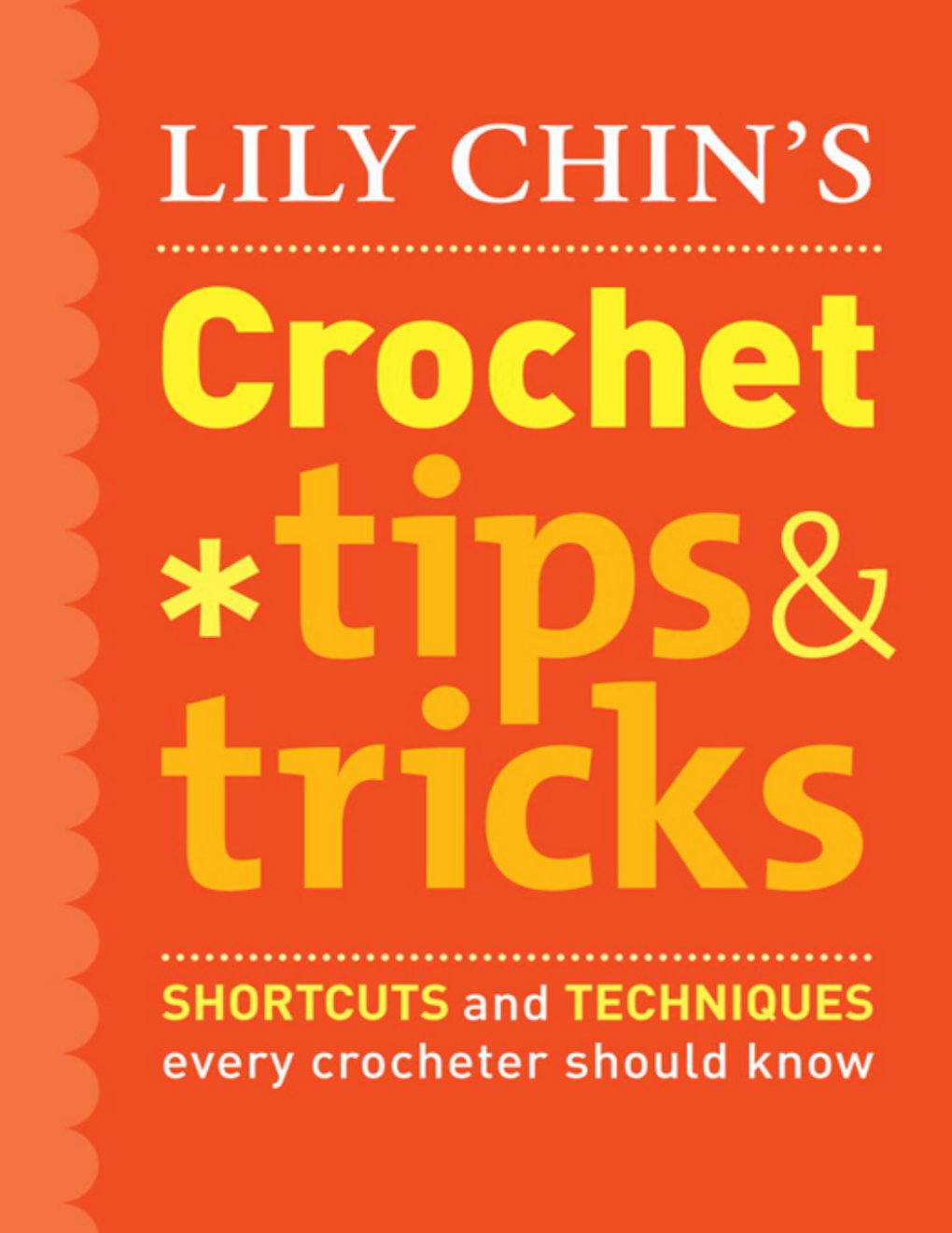 Cover of Lily Chin’s Crochet Tips and Tricks