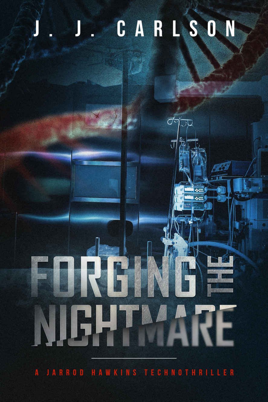 Cover of Forging the Nightmare: A Jarrod Hawkins Technothriller