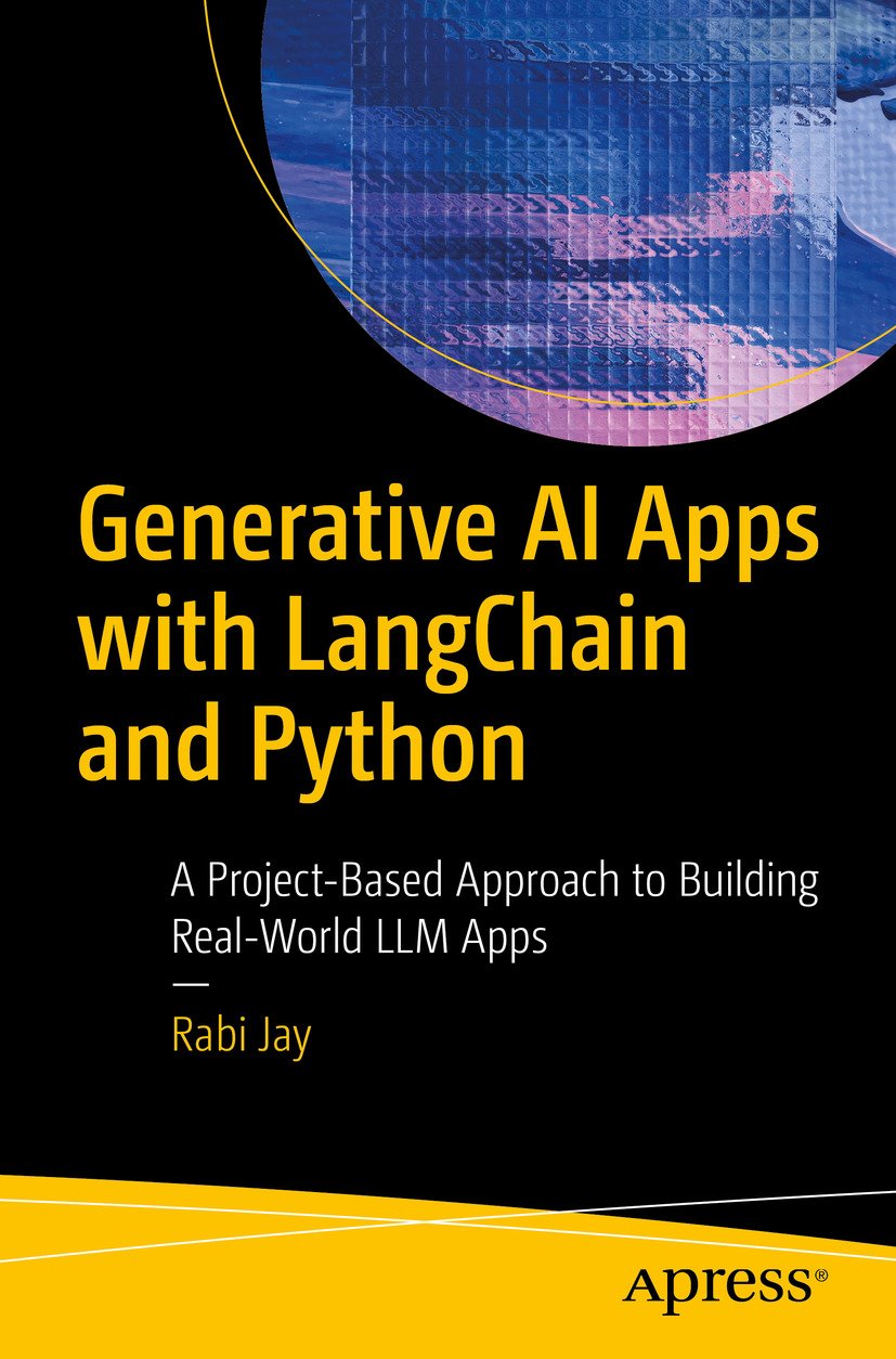 Cover of Generative AI Apps with LangChain and Python; A Project-Based Approach to Building Real-World LLM Apps (2024)