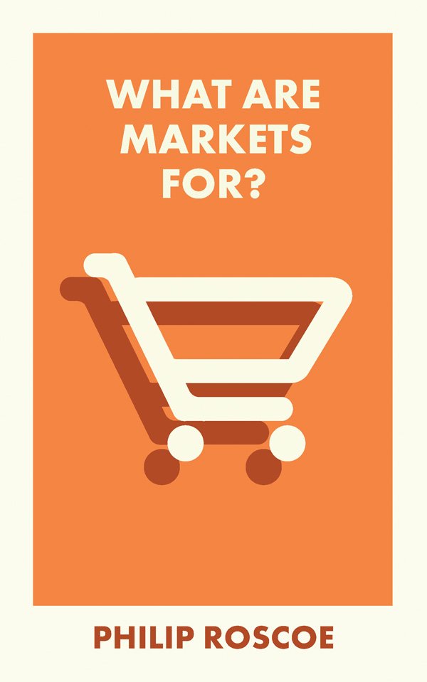 Cover of What Are Markets For (1723)