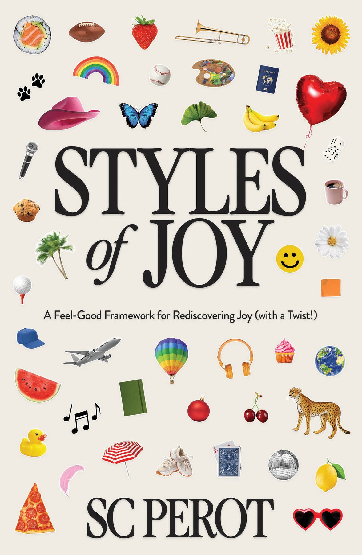 Cover of Styles of Joy; A Feel-Good Framework for Rediscovering Joy (1999)
