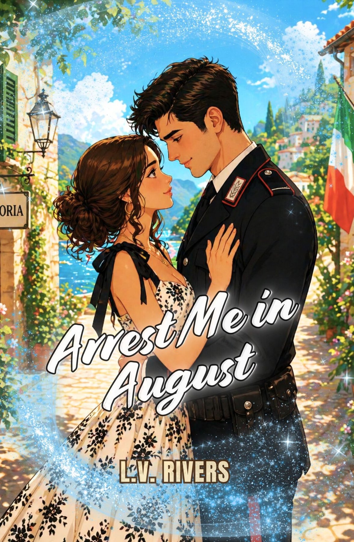 Cover of Arrest Me in August: A Spicy Small-Town Italian Romance