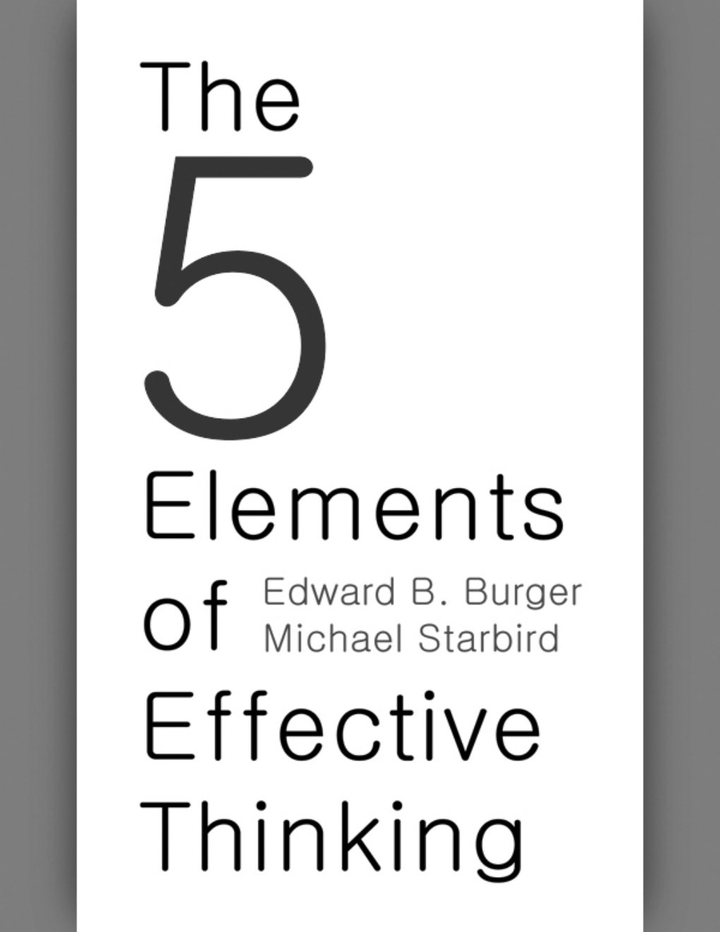 Cover of The 5 Elements of Effective Thinking